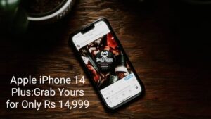 Apple iPhone 14 Plus: Grab Yours for Only Rs 14,999 in Flipkart Holi Sale – Get Rs 52,000 Off, Check Out the Details